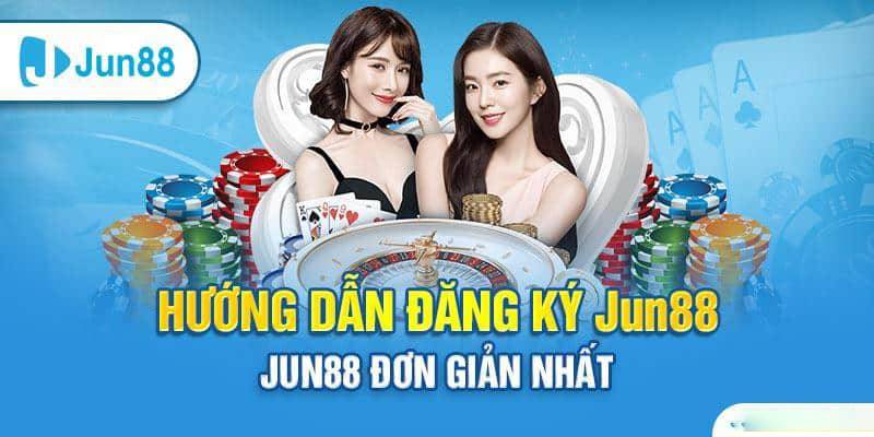 2 cách đăng ký Jun88 tiện lợi vô cùng