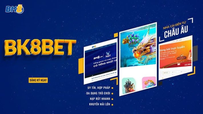 Đăng ký BK8 - một lựa chọn sáng suốt, chẳng hề phải hối hận