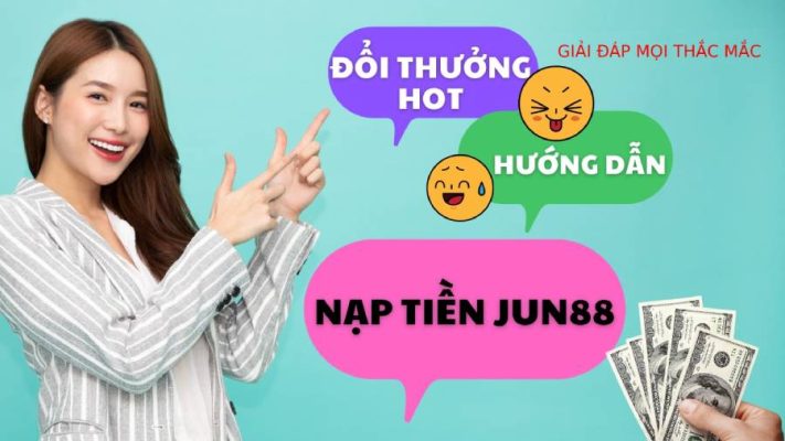 Giải quyết mọi thắc mắc mà thành viên nhà cái Jun88 thường gặp phải
