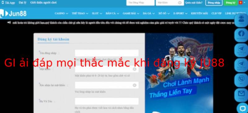 Những điều mà người đăng ký Jun88 thường gặp thắc mắc