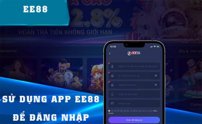 Sử dụng app đăng nhập EE88 là phương thức mà nhiều người chơi lựa chọn