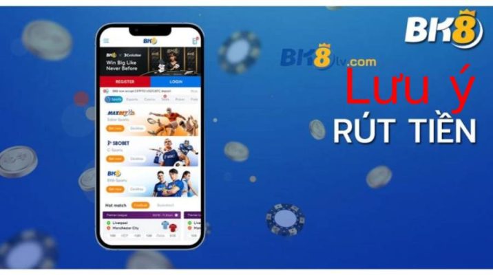 Top những điều cần lưu ý khi rút tiền BK8 bắt buộc phải nhớ